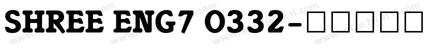 SHREE ENG7 0332字体转换